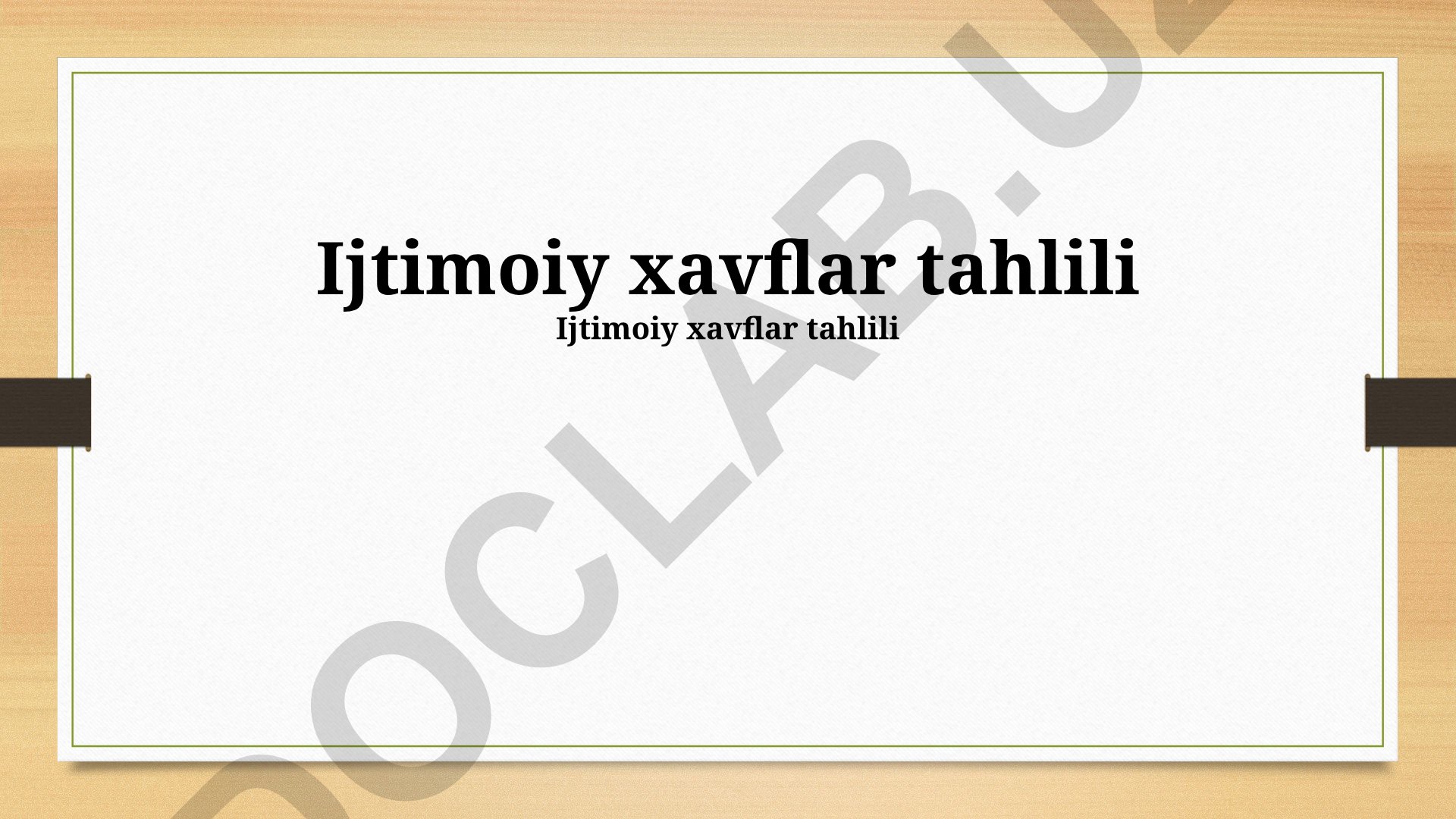 Ijtimoiy xavflar tahlili va boshqarish strategiyalari