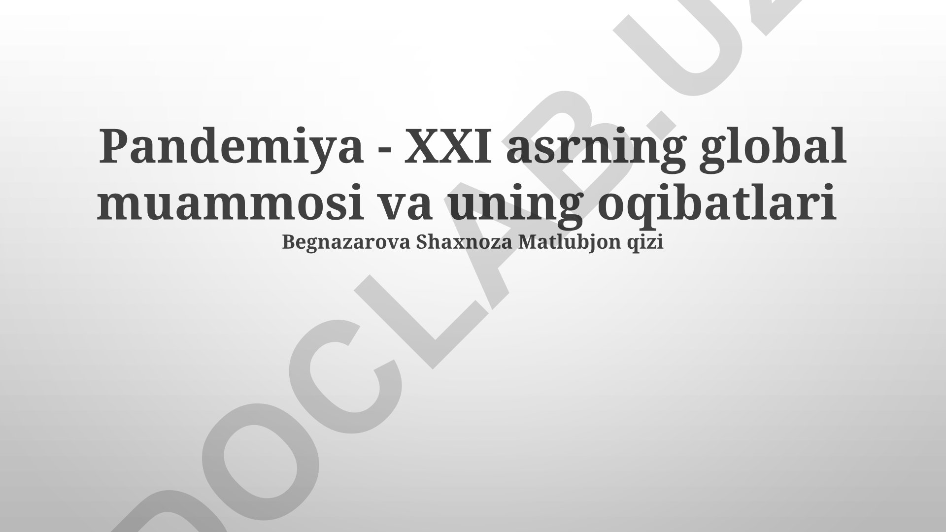 Pandemiya - XXI asrning global muammosi va uning oqibatlari