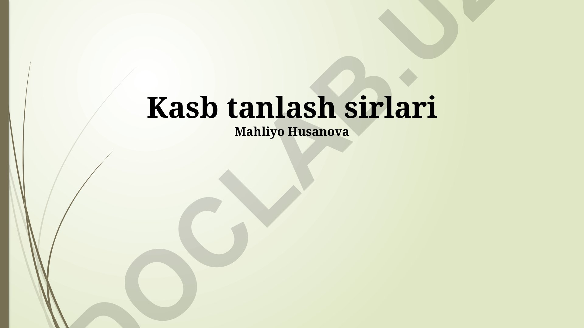Kasb tanlash sirlari va kelajak rejalari