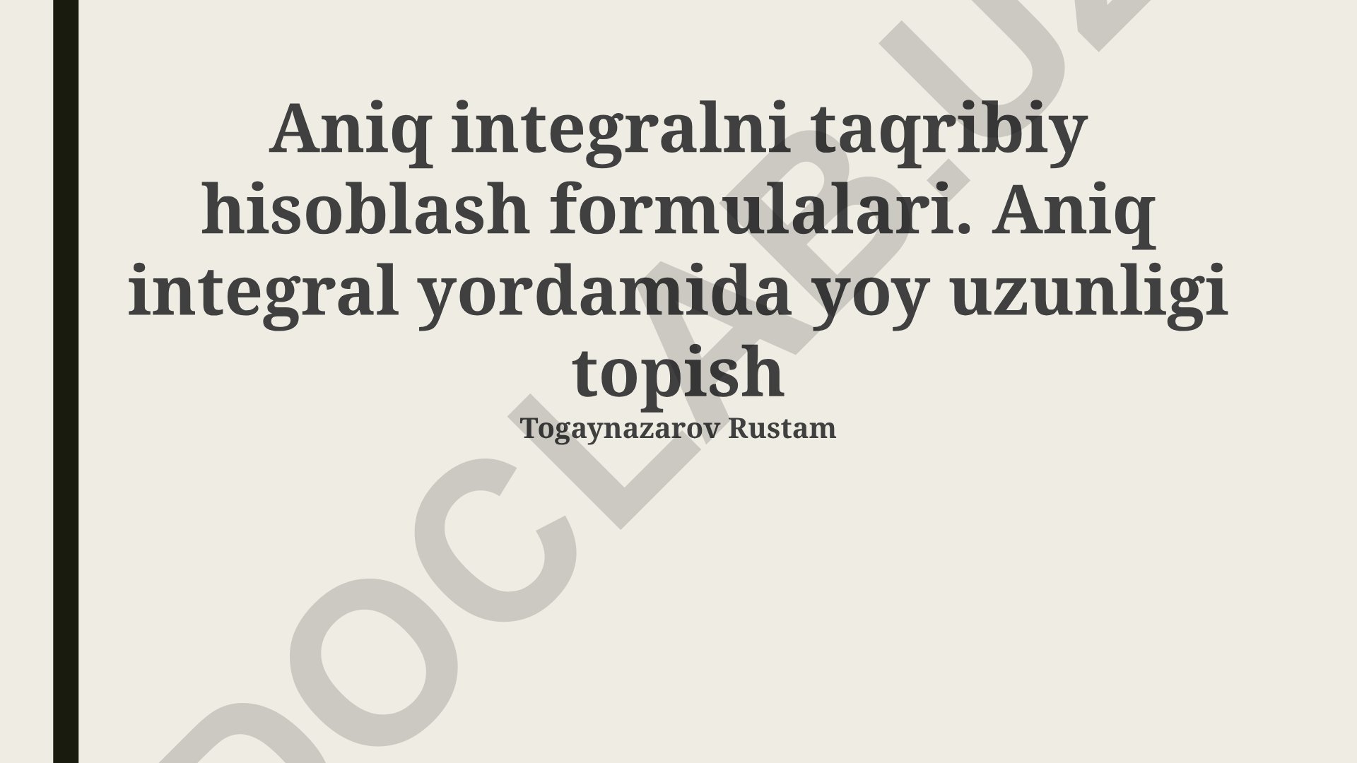 Aniq integral yordamida yoy uzunligini hisoblash