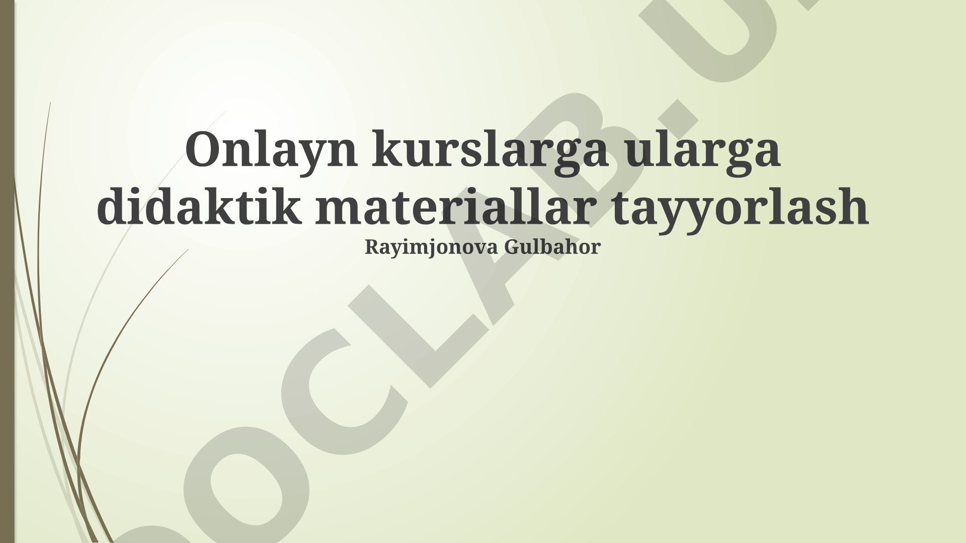 Onlayn kurslarga didaktik materiallar tayyorlash