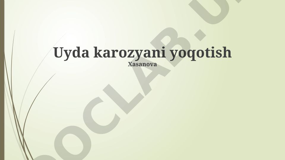 Uyda karozyani yo'qotish