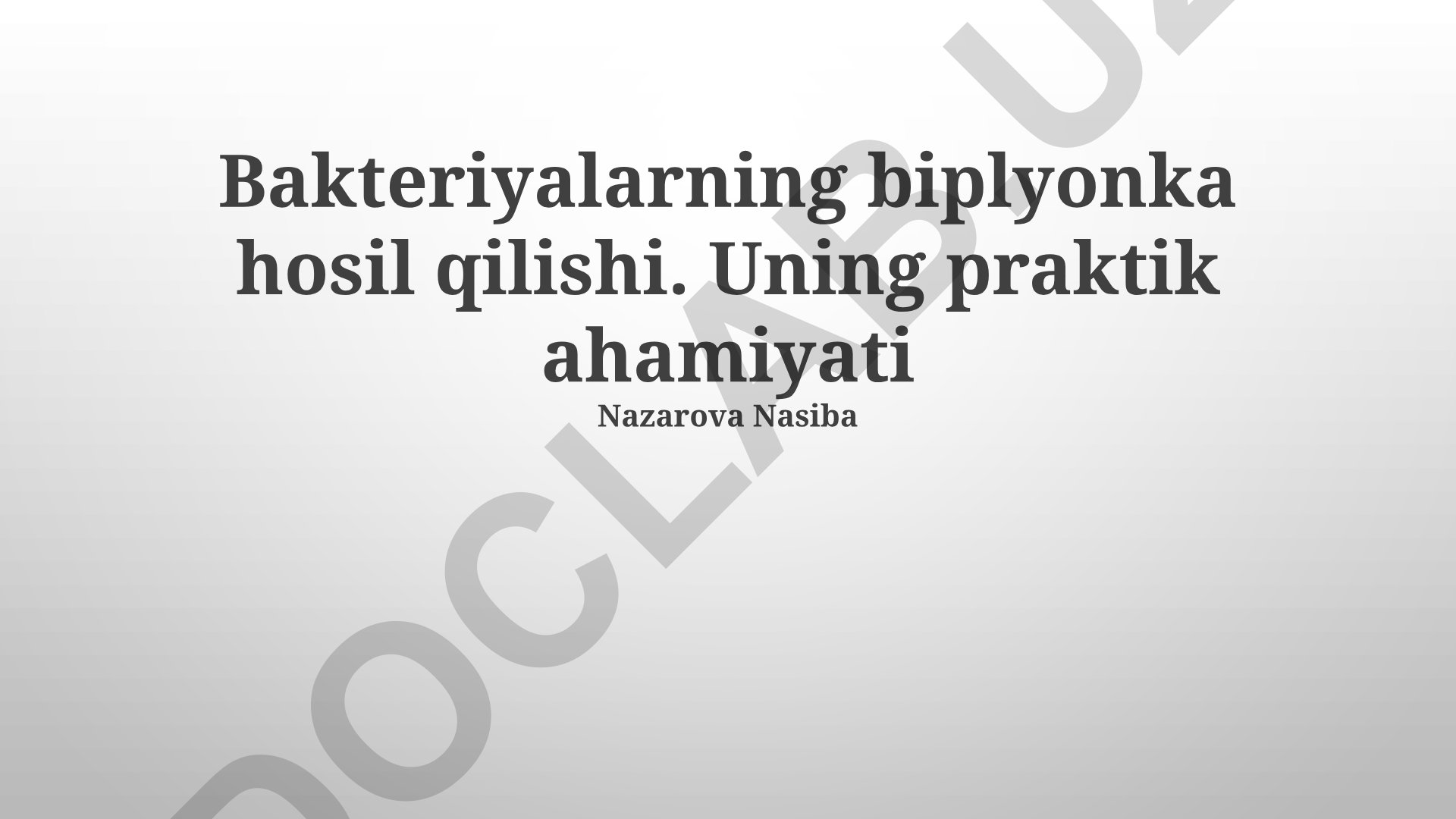 Bakteriyalarning biplyonka hosil qilishi va uning praktik ahamiyati