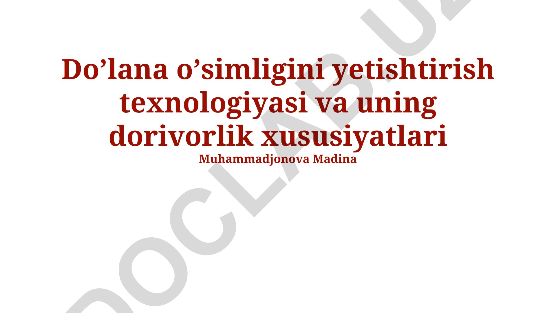 Do'lana o'simligini yetishtirish texnologiyasi va uning dorivorlik xususiyatlari