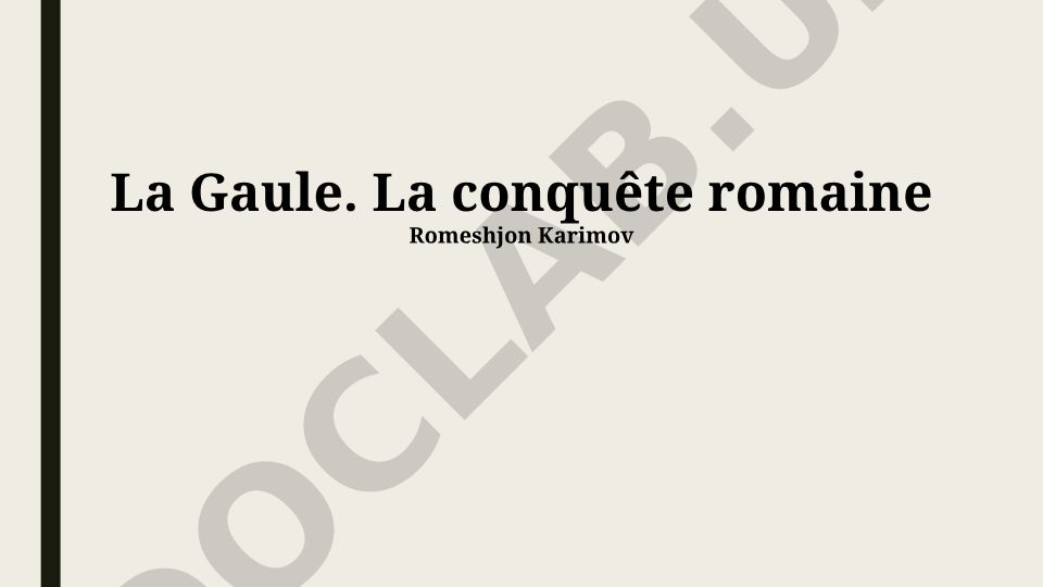 La Gaule et la conquête romaine