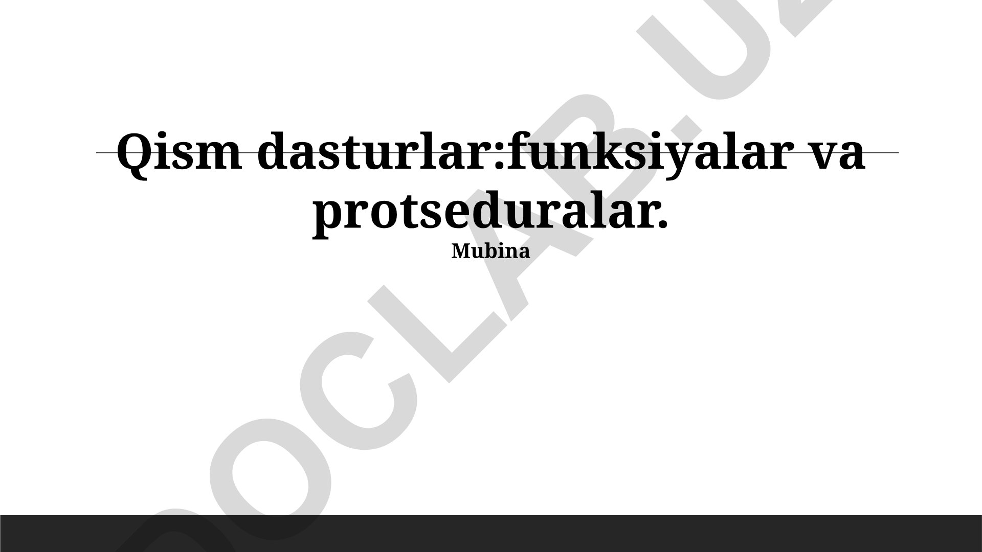 Funksiyalar va protseduralar: ta'rif, farqlar va qo'llanilishi
