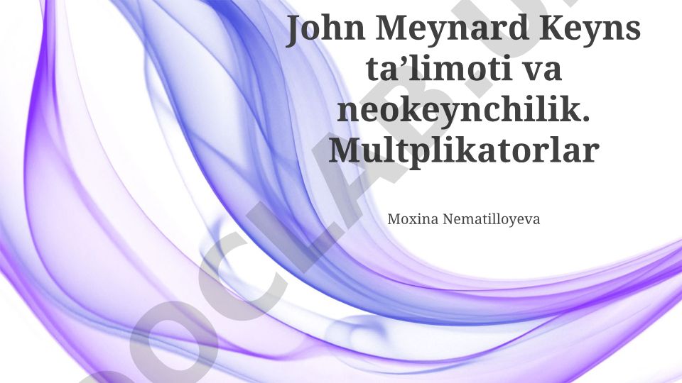 Jon Meynard Keyns taʼlimoti va neokeynchilik. Multplikatorlar