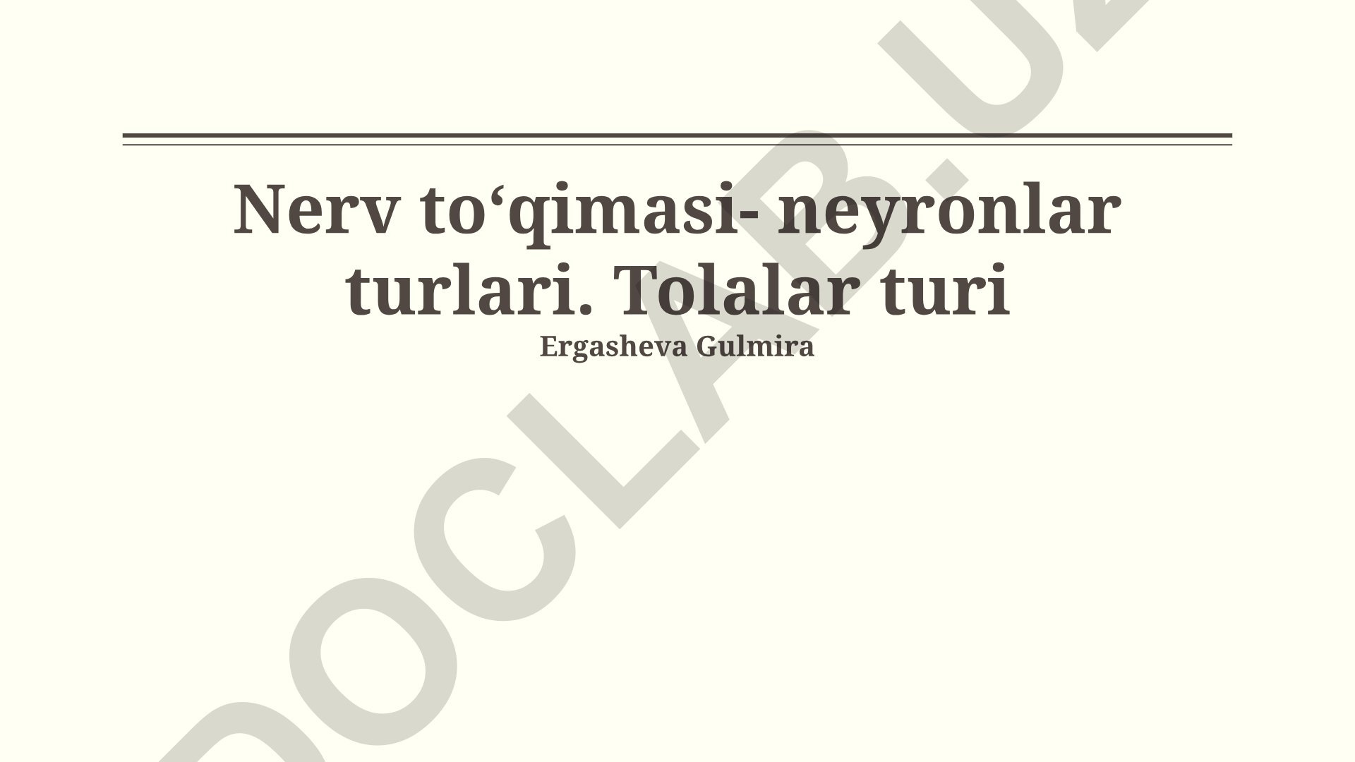 Nerv toʻqimasi va neyronlar turlari