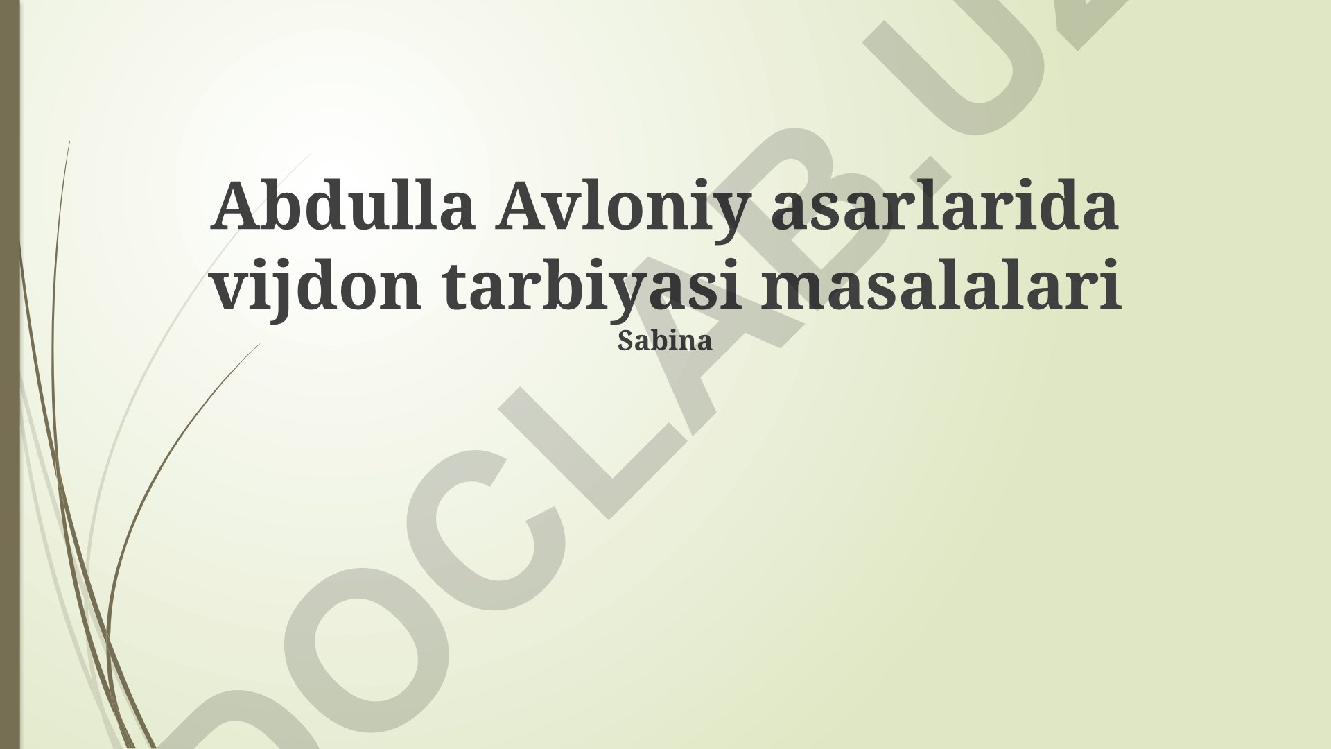 Abdulla Avloniy asarlarida vijdon tarbiyasi masalalari