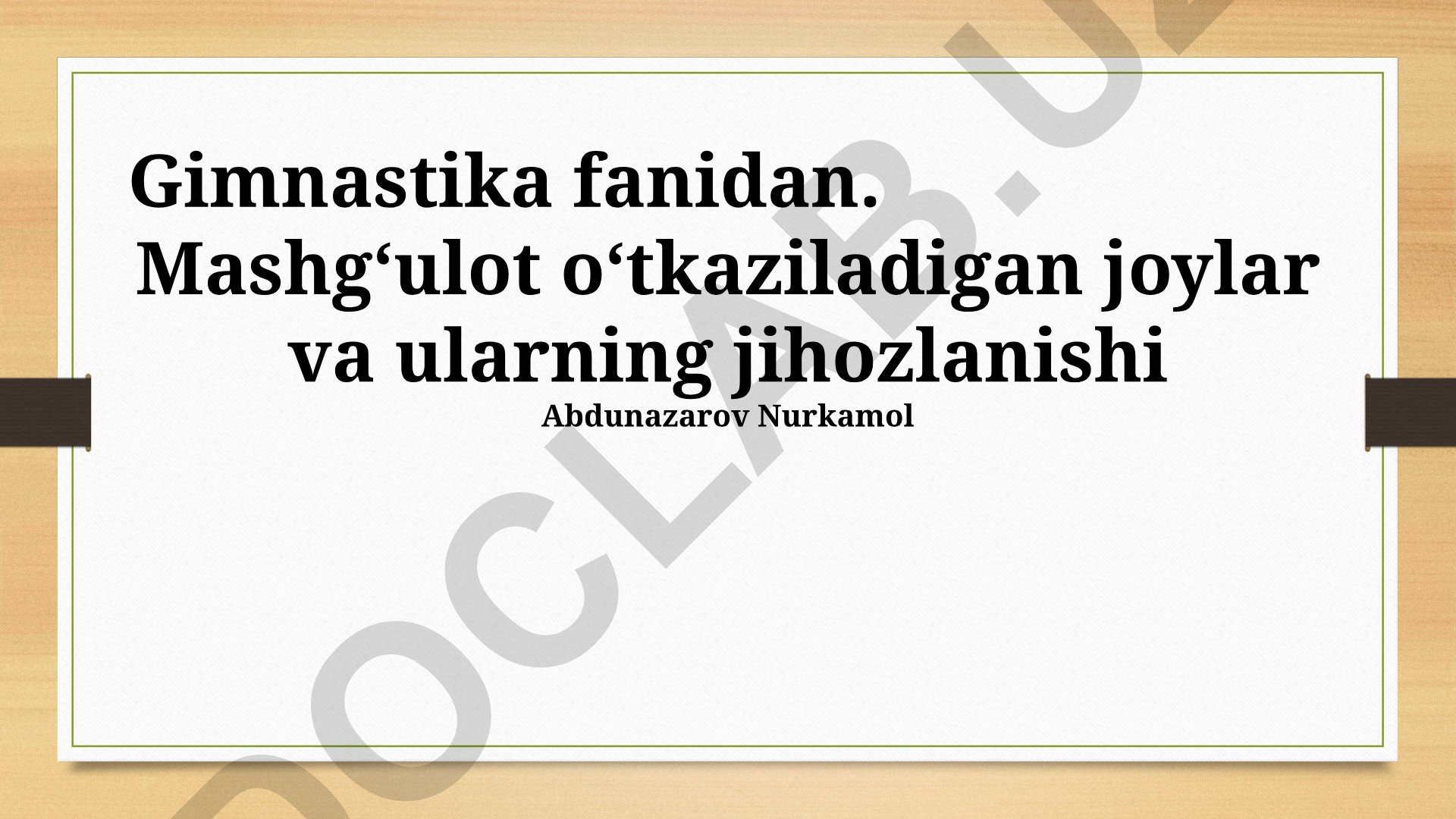 Gimnastika mashgʻulotlari joylari va jihozlanishi