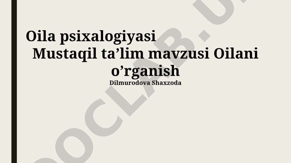 Oila psixologiyasi asoslari va oilaviy munosabatlar