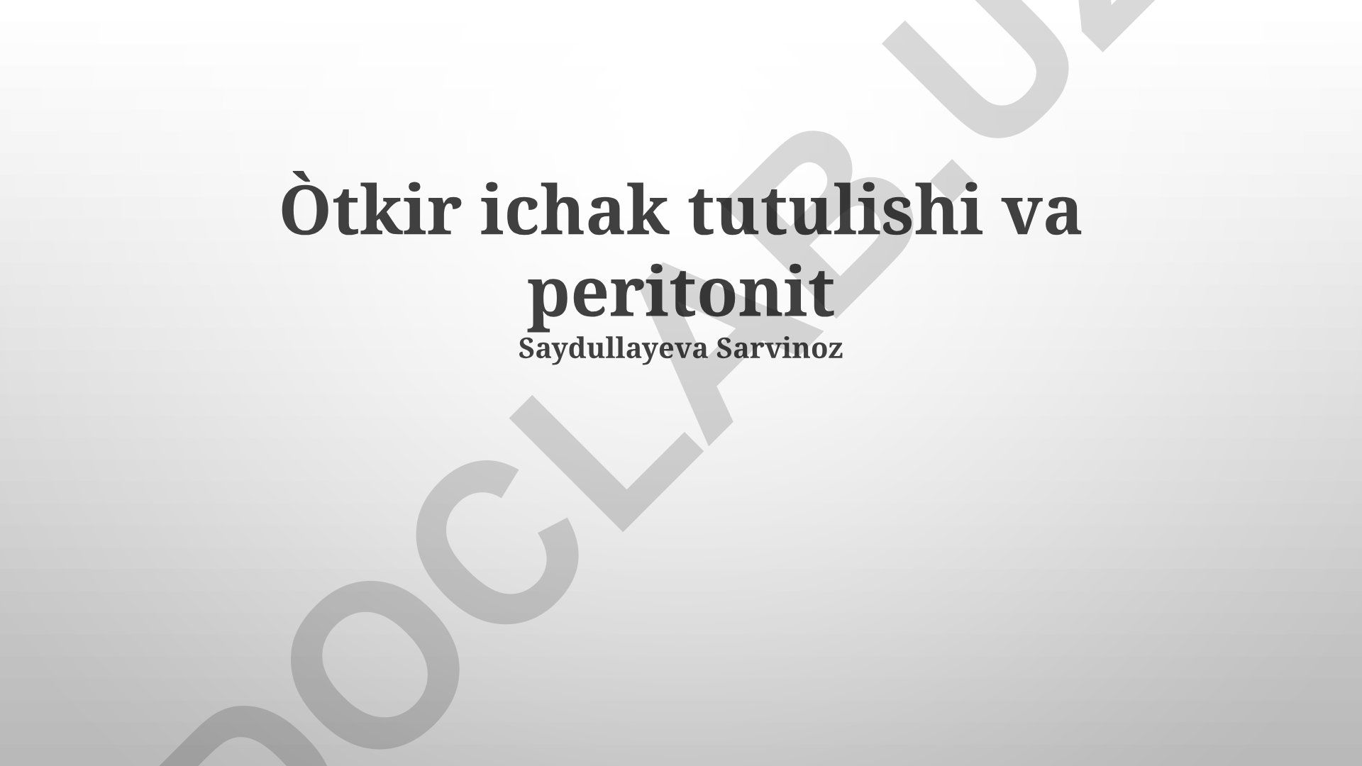 Ichak tutilishi va peritonitning klinik ko'rinishi va davolash usullari