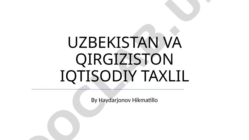 Oʻzbekiston va Qirgʻiziston iqtisodiy tahlili