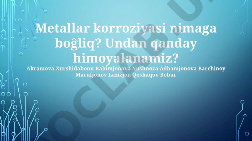 Metallarning korroziyasi va himoya qilish usullari