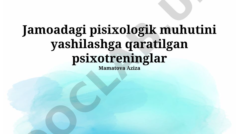 Jamoadagi psixologik muhitni yaxshilashga qaratilgan psixotreninglar