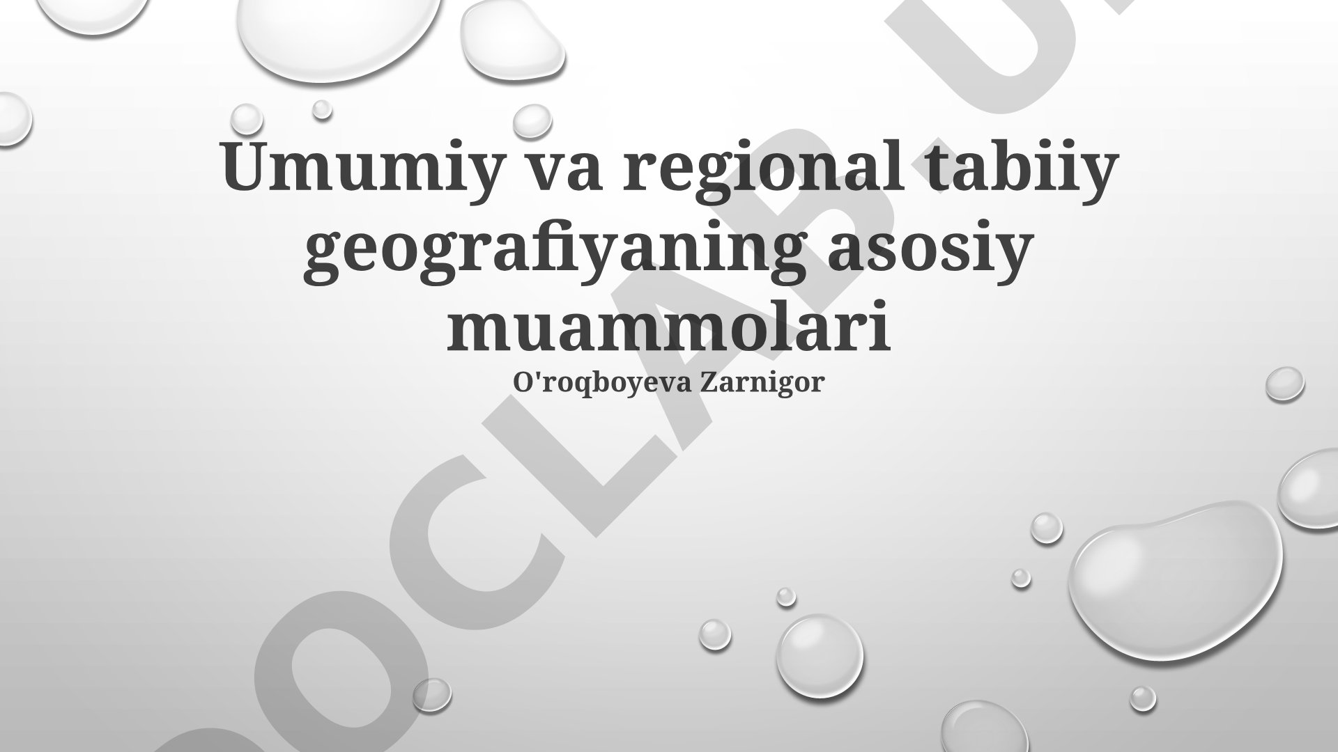 Umumiy va regional tabiiy geografiyaning asosiy muammolari