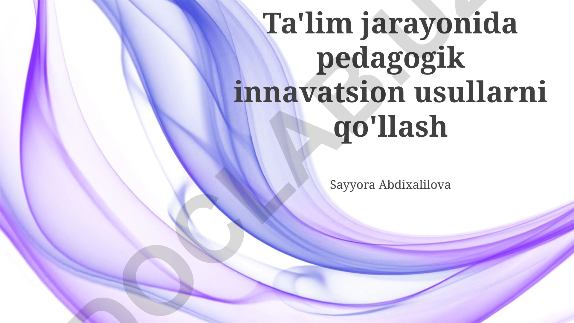 Ta'lim jarayonida pedagogik innovatsion usullarni qo'llash