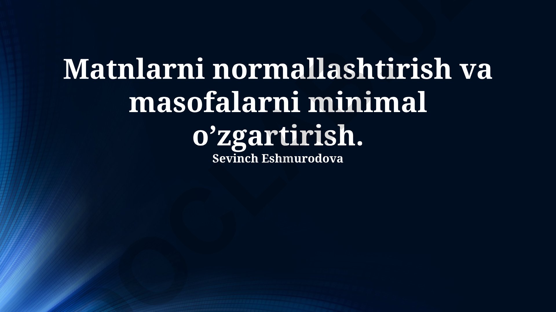 Matn normalizatsiyasi va minimal masofa o'zgarishlari