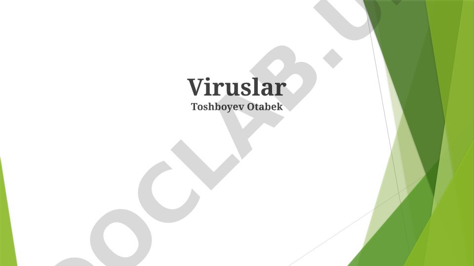 Viruslarning ko'payishi, tuzilishi va kasalliklarga qarshi kurash