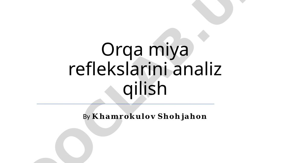 Orqa miya reflekslarini analiz qilish
