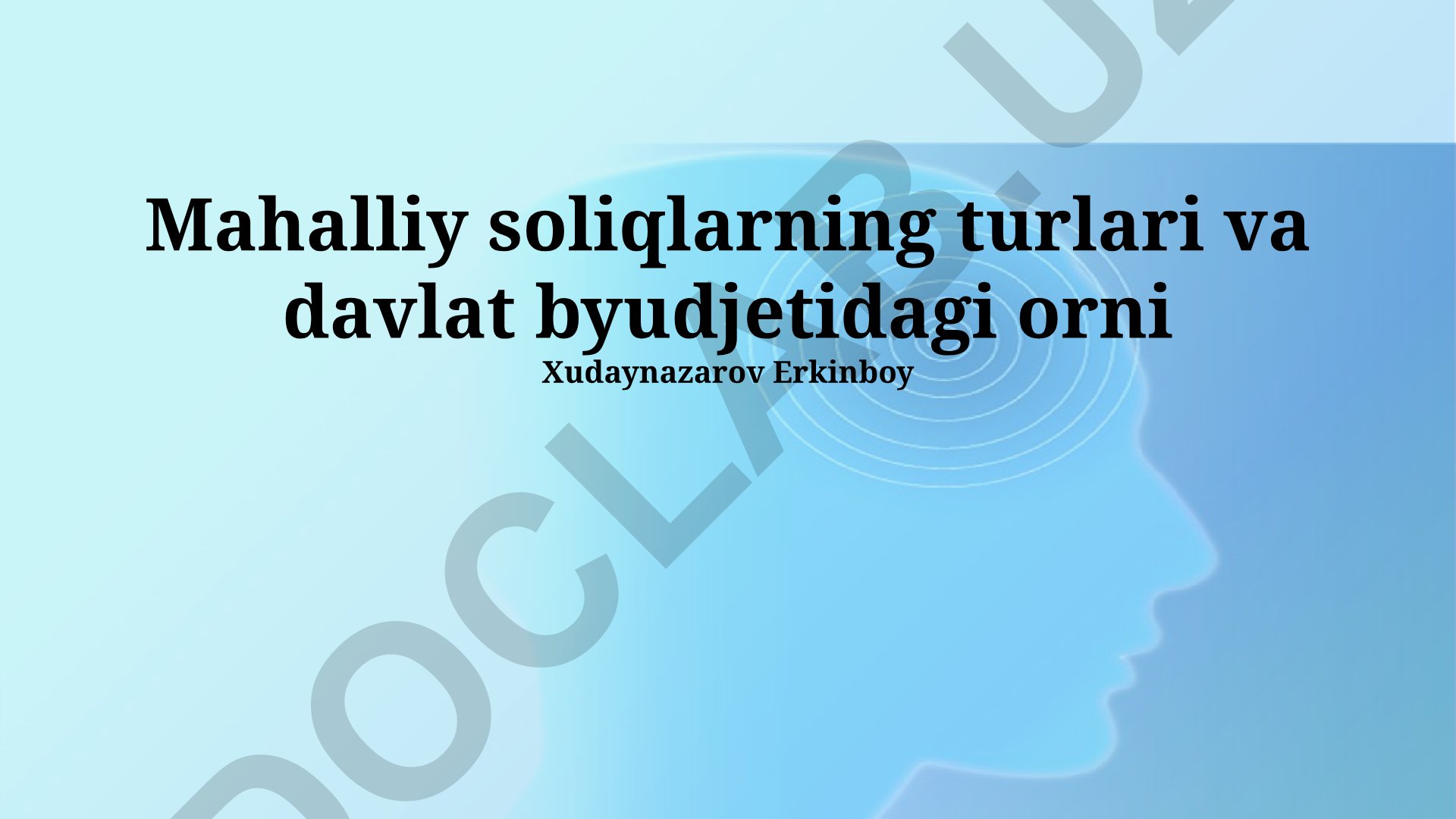 Mahalliy soliqlarning turlari va davlat byudjetidagi orni