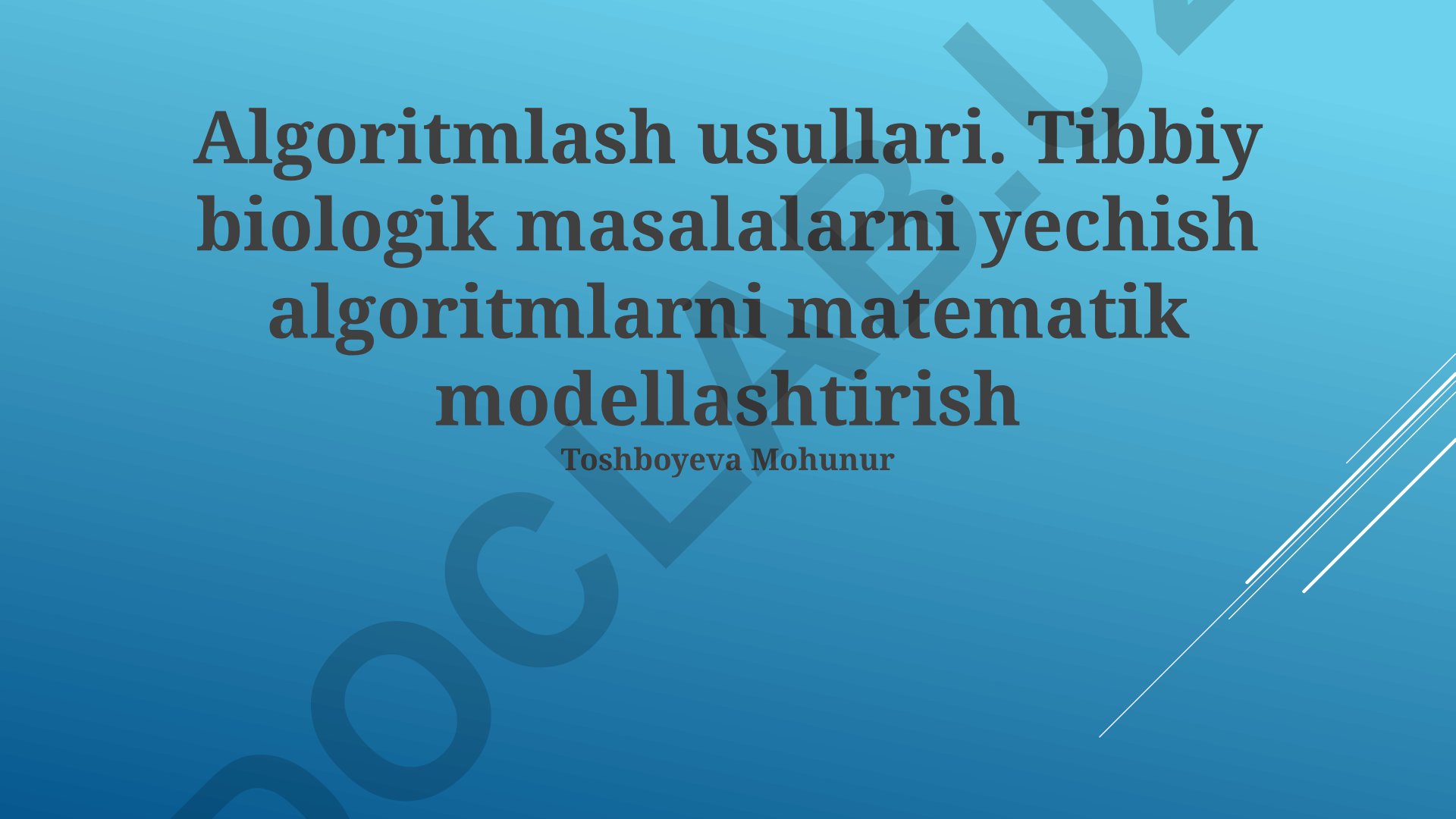 Tibbiy biologik masalalarni yechish algoritmlarni matematik modellashtirish