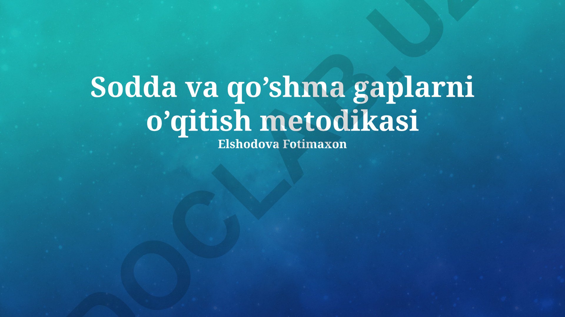 Sodda va qo'shma gaplarni o'qitish metodikasi