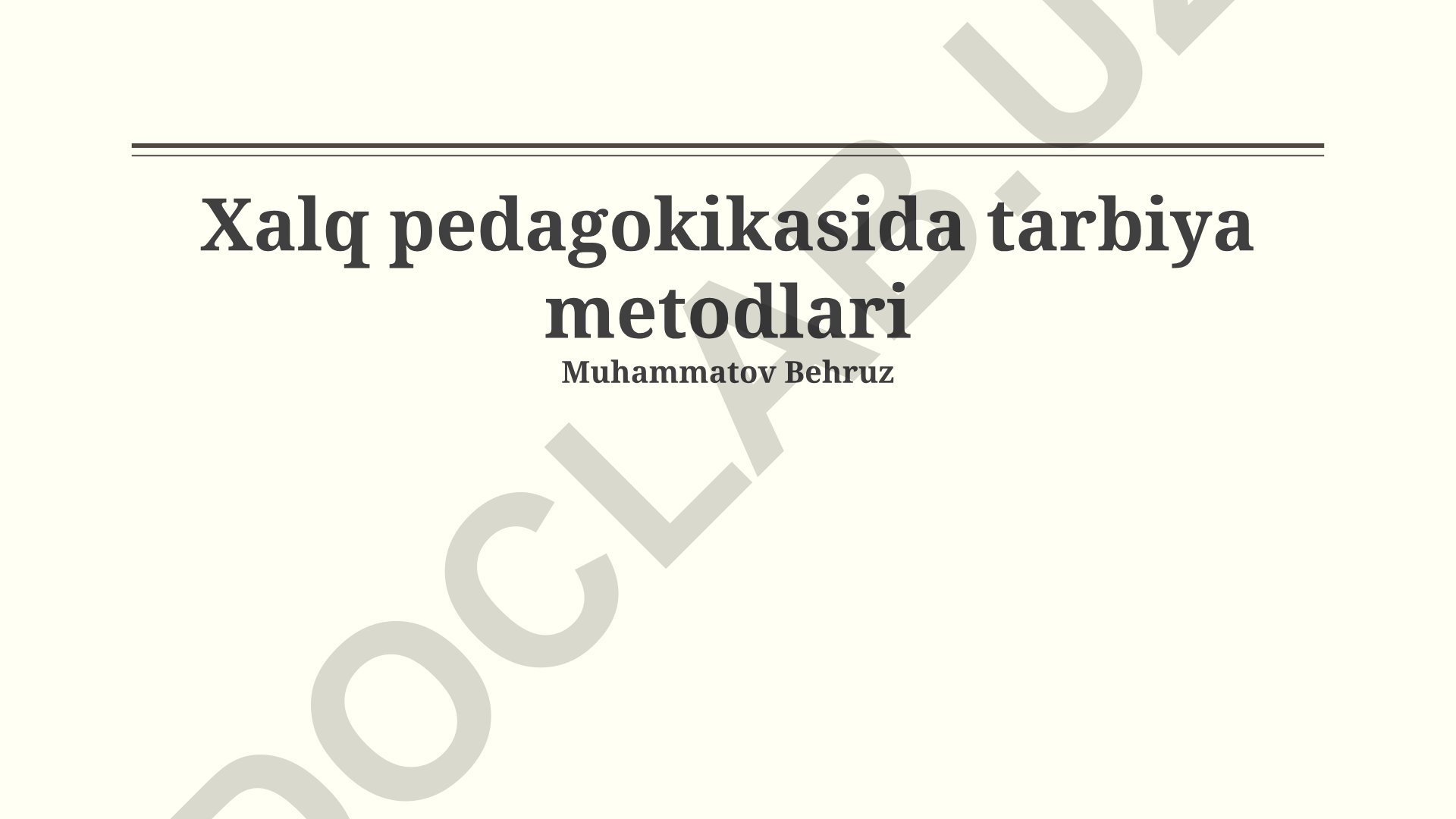 Xalq pedagogikasida tarbiya metodlari