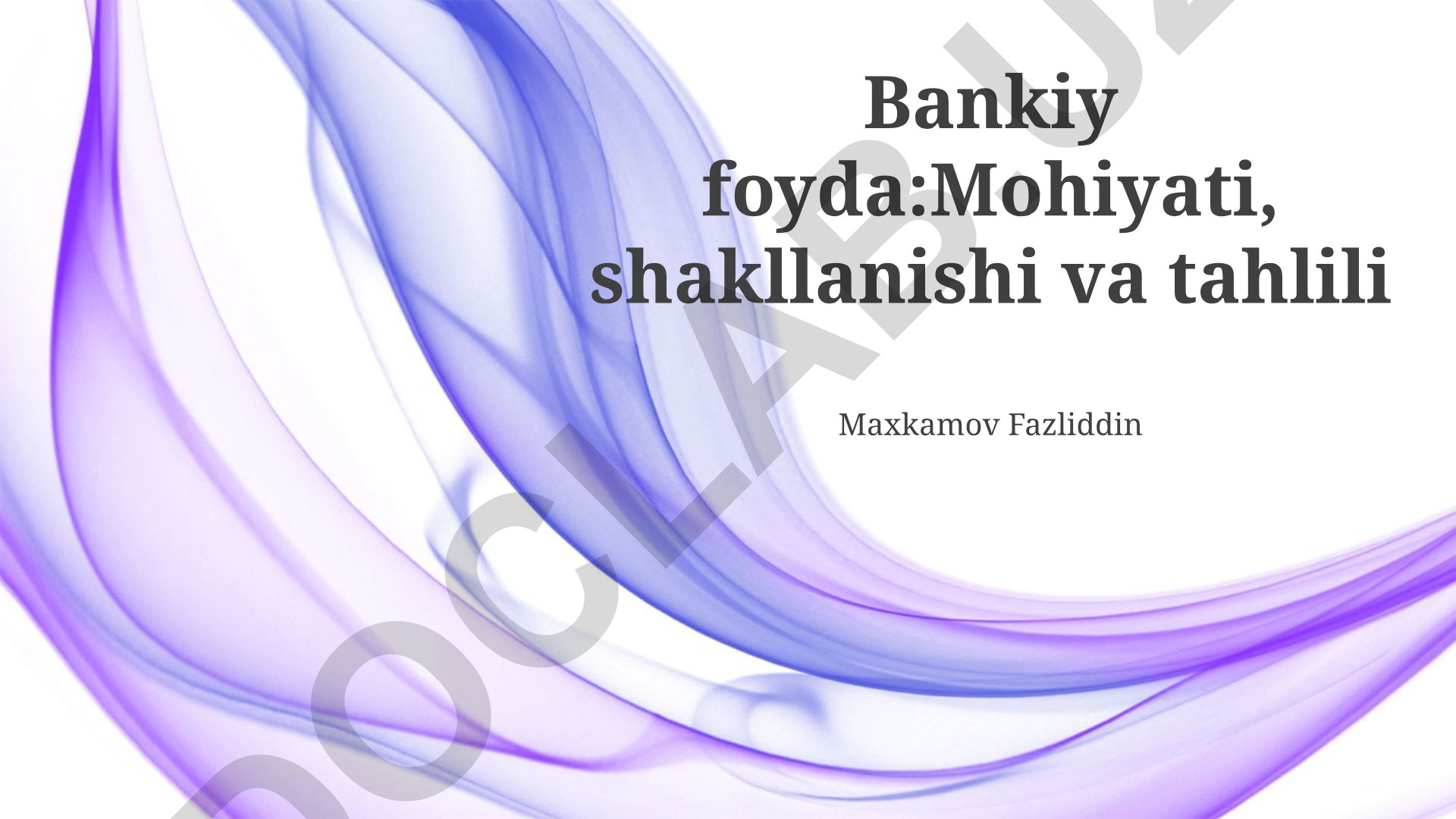 Bank foydasining mohiyati, shakllanishi va tahlili