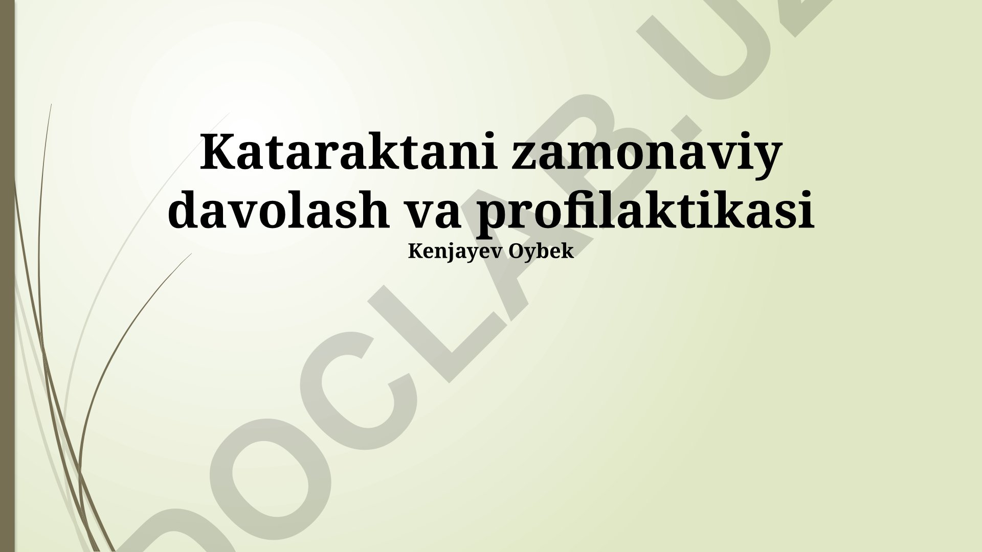 Kataraktani zamonaviy davolash va profilaktikasi
