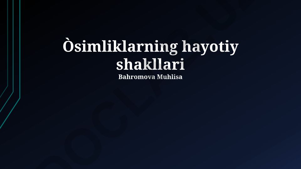 O'simliklarning hayotiy shakllari va ularning ekologik ahamiyati