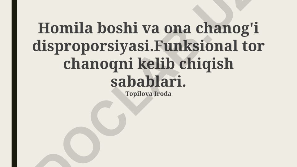 Homila boshi va ona chanog'i disproporsiyasi va funktsional tor chanoq sabablari