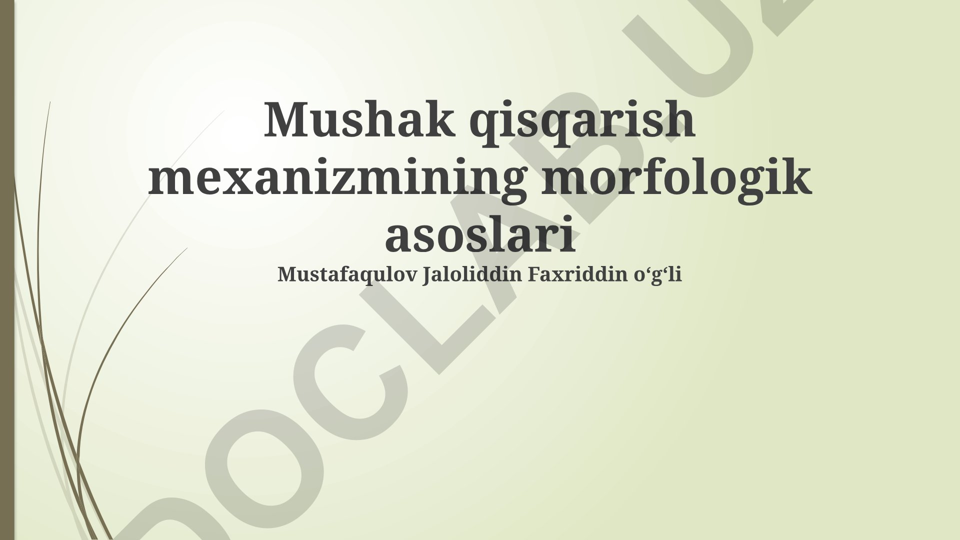 Mushak qisqarish mexanizmining morfologik asoslari