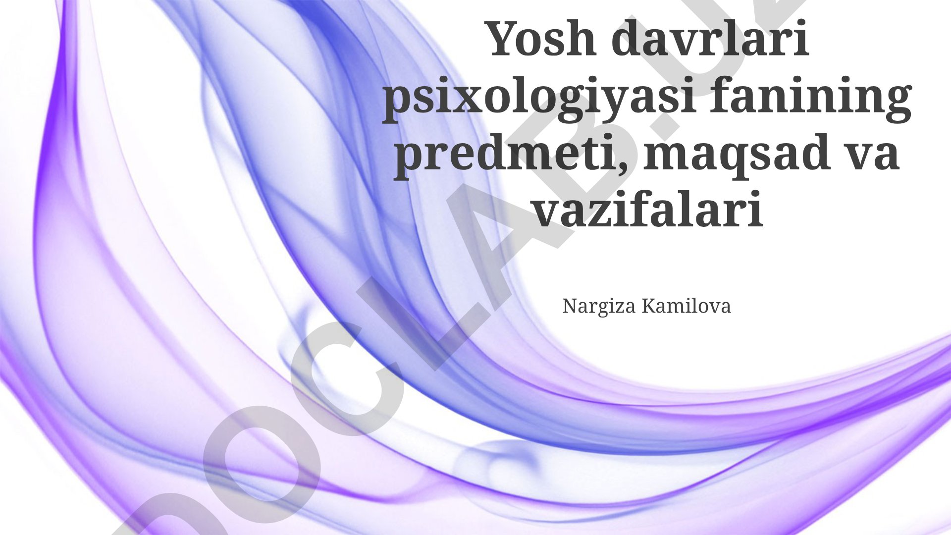 Erta bolalik psixologiyasining predmeti, maqsad va vazifalari