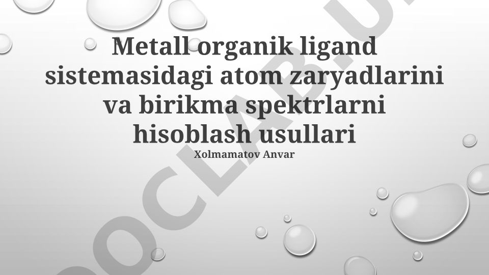 Metall organik ligand sistemasidagi atom zaryadlarini va birikma spektrlarni hisoblash usullari