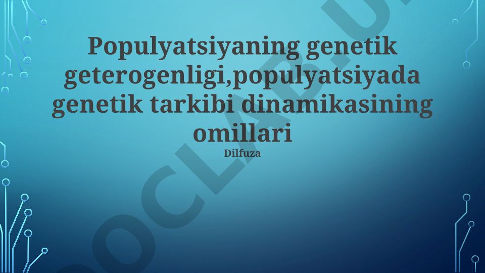 Populyatsiyaning genetik geterogenligi va dinamikasi