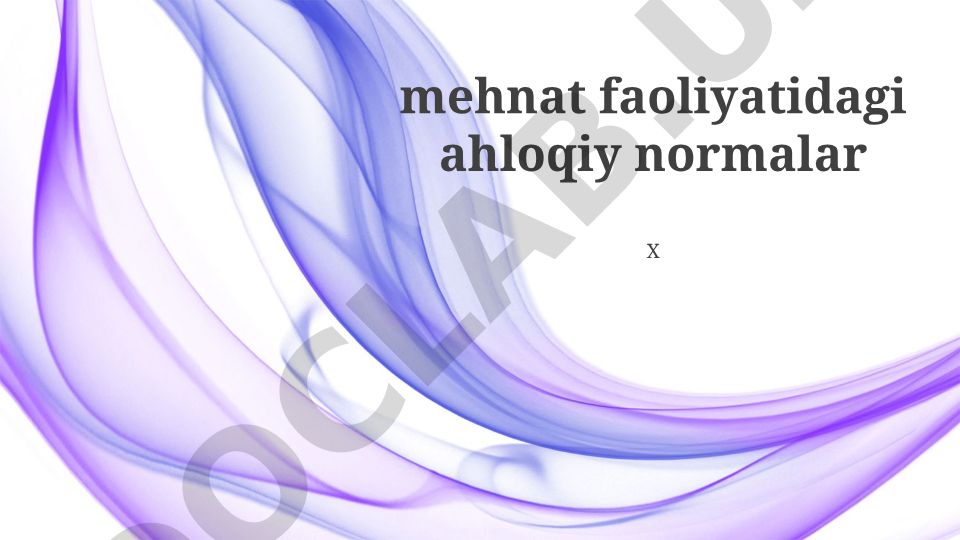 Mehnat faoliyatidagi axloqiy normalar va qaror qabul qilish