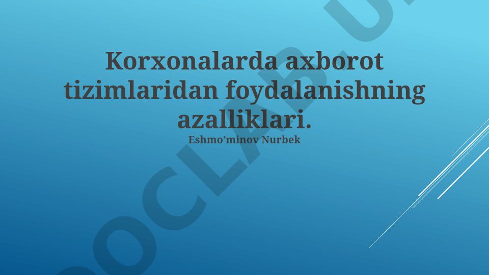 Korxonalarda axborot tizimlaridan foydalanishning afzalliklari