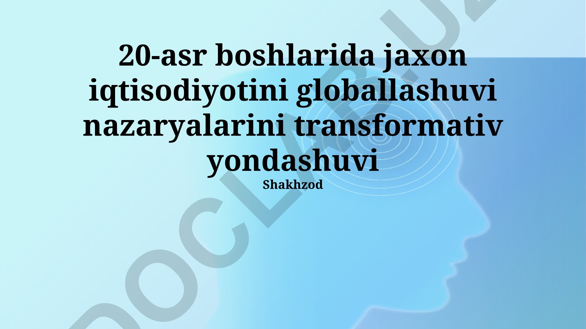 20-asr boshlarida jahon iqtisodiyotining globalizatsiyasi nazariyalari