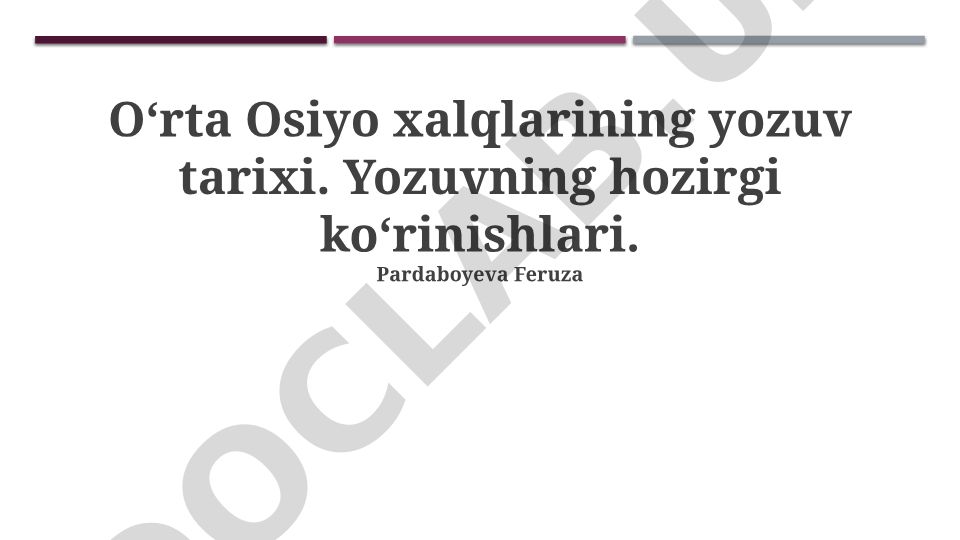 O‘rta Osiyo xalqlarining yozuv tarixi va hozirgi ko‘rinishlari