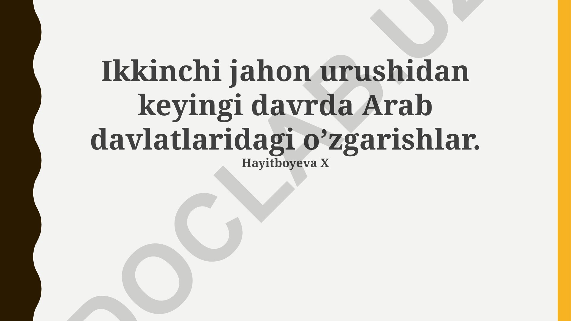 Ikkinchi jahon urushidan keyingi davrda Arab davlatlaridagi o'zgarishlar
