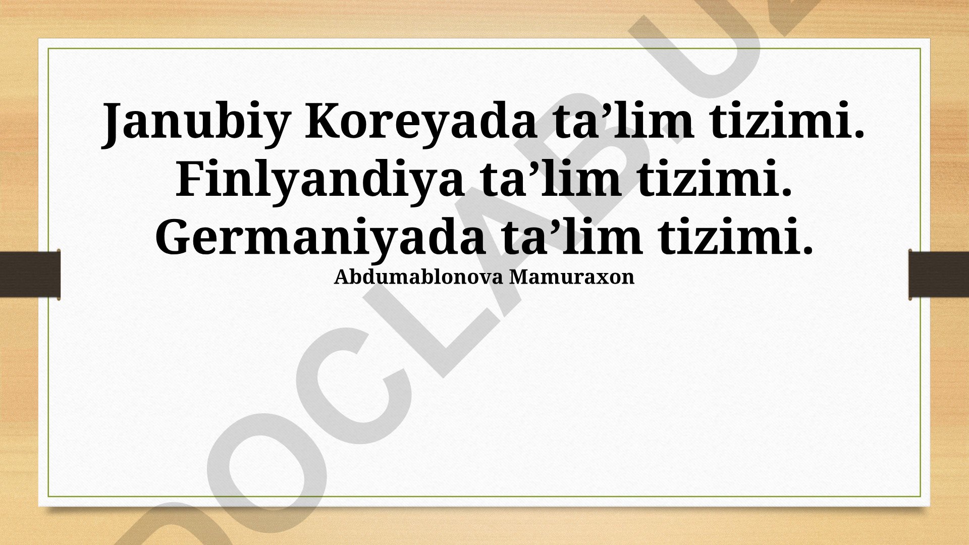 Germaniya, Finlyandiya va Janubiy Koreya ta'lim tizimlarining taqqosiy tahlili