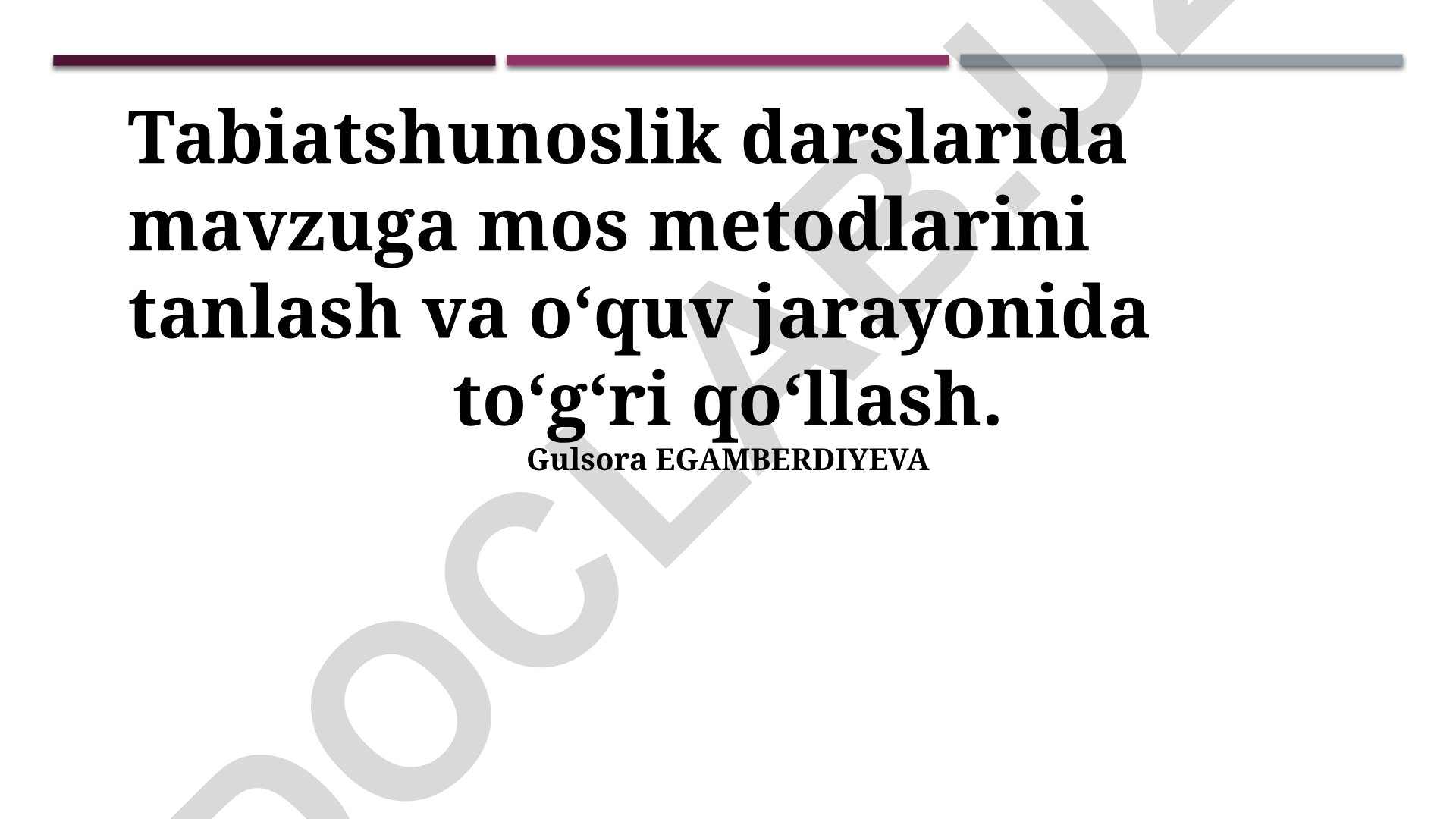 Tabiatshunoslik darslarida mavzuga mos metodlarni tanlash va qo'llash
