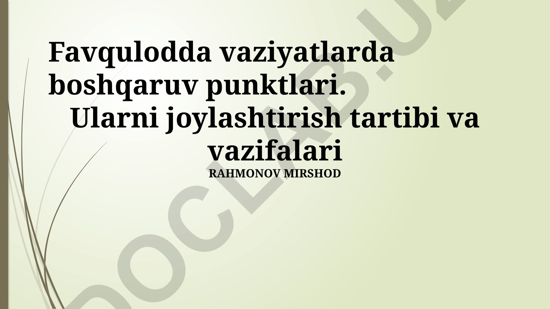 Favqulodda vaziyatlarda boshqaruv punktlari: joylashtirish tartibi va vazifalari