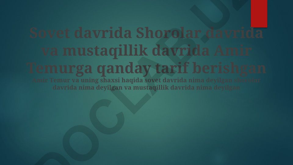 Amir Temur obrazi: Sovet, Shorolar va mustaqillik davrlaridagi tasvirlar