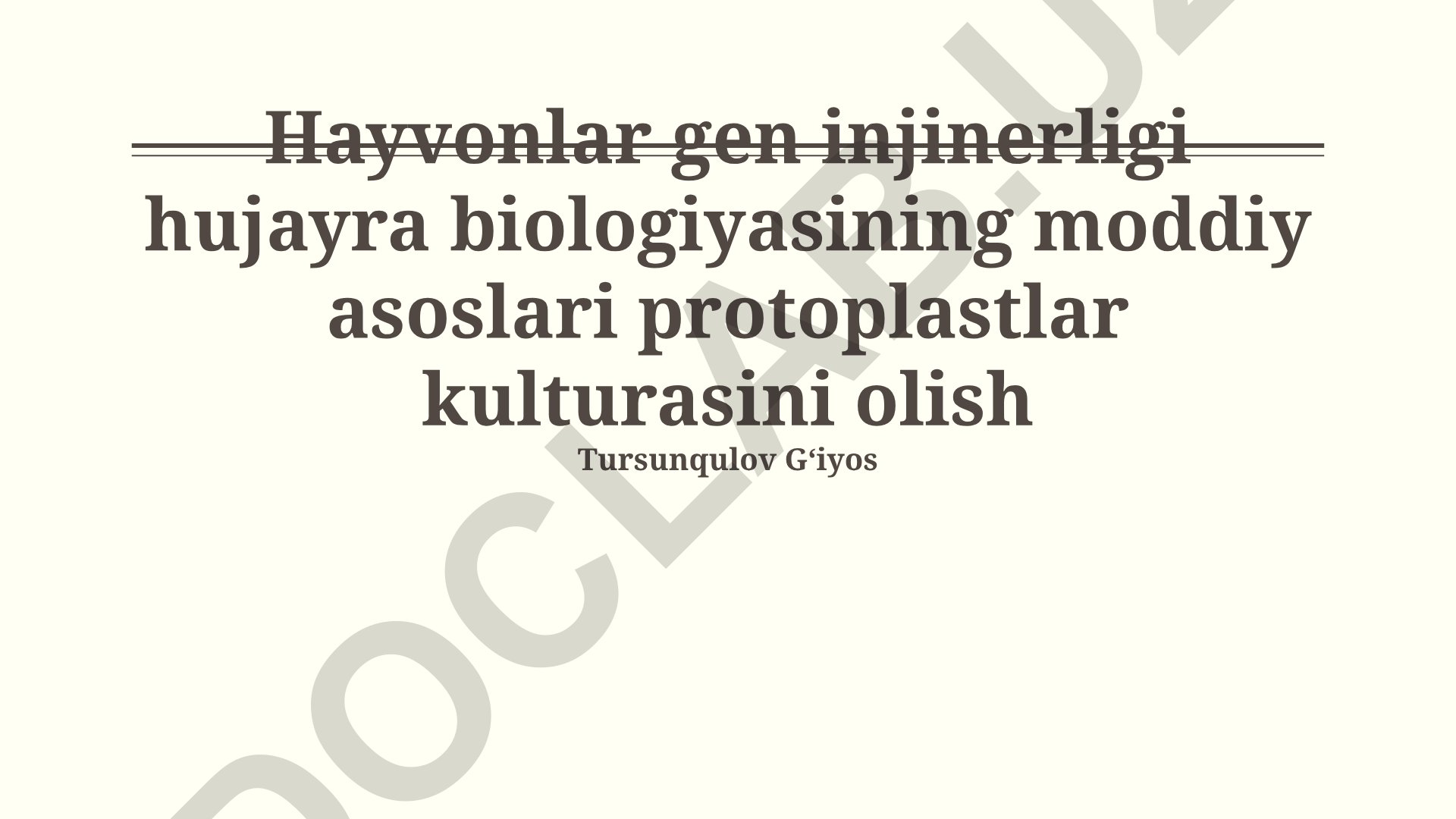 Hayvonlar gen injinerligi va protoplastlar kulturasini olish