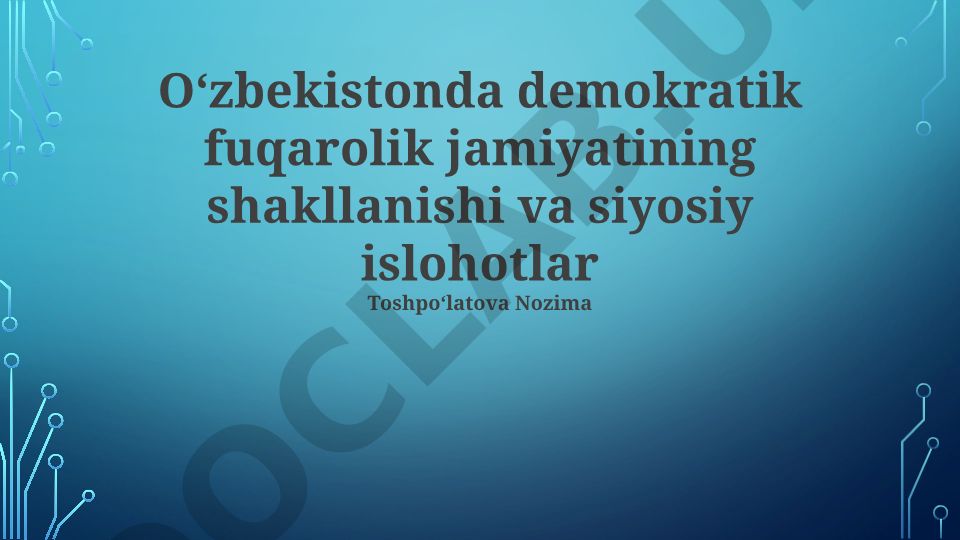 Oʻzbekistonda demokratik fuqarolik jamiyatining shakllanishi va siyosiy islohotlar