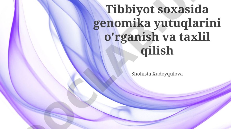 Tibbiyotda genomika yutuqlari va ularning qo'llanilishi