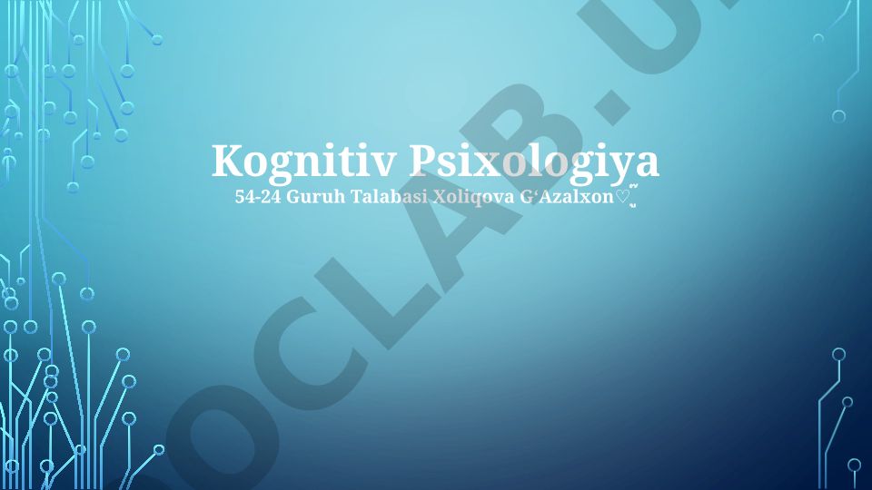 Kognitiv psixologiya: fikrlash, xotira, til va qaror qabul qilish