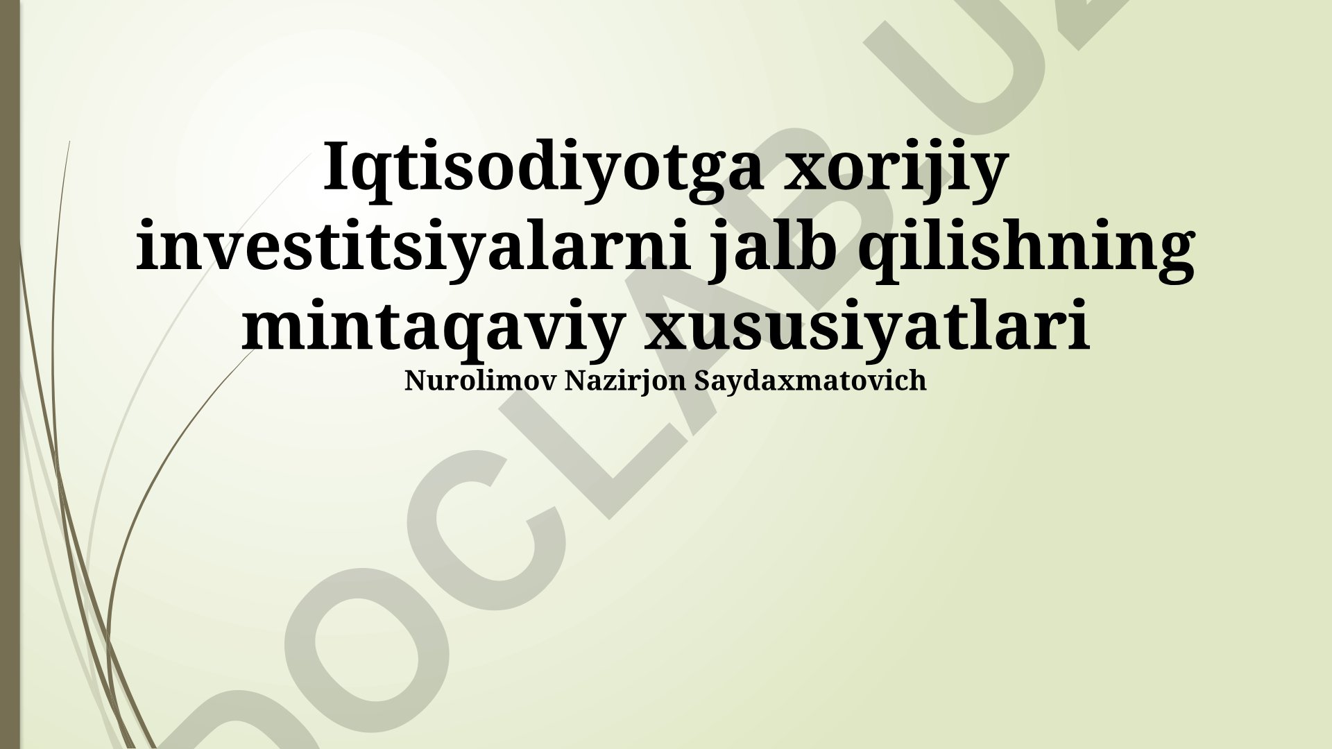 Iqtisodiyotga xorijiy investitsiyalarni jalb qilishning mintaqaviy xususiyatlari
